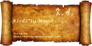 Király Ahmed névjegykártya